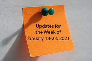 Updates for Week of January 18-23, 2021