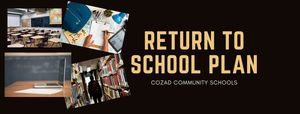 Cozad Community Schools Return to School Plan