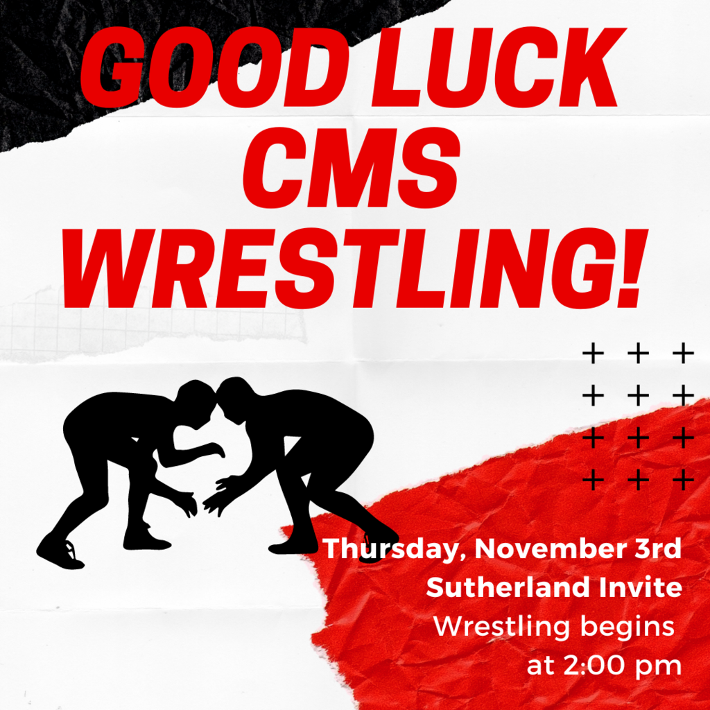Good Luck CMS Wrestling at Sutherland